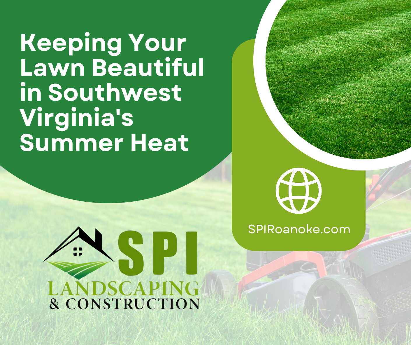 Keeping Your Lawn Beautiful in SWVA's Summer heat